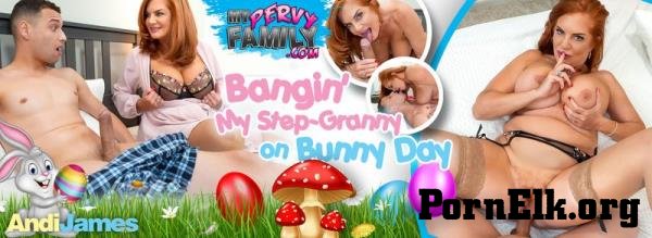 Andi James - Bangin My Step - Granny On Bunny Day [FullHD 1080p]