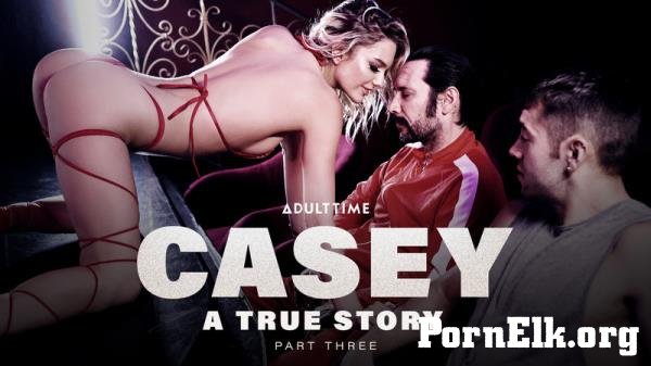 Kenna James - Casey: A True Story - Part 3 [SD 480p]