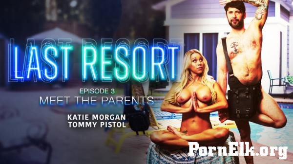 Katie Morgan - Last Resort Episode 3: Meet The Parents [FullHD 1080p]