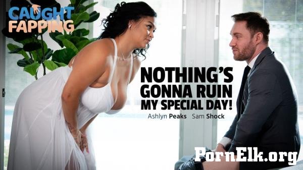 Ashlyn Peaks - Nothing's Gonna Ruin My Special Day [FullHD 1080p]