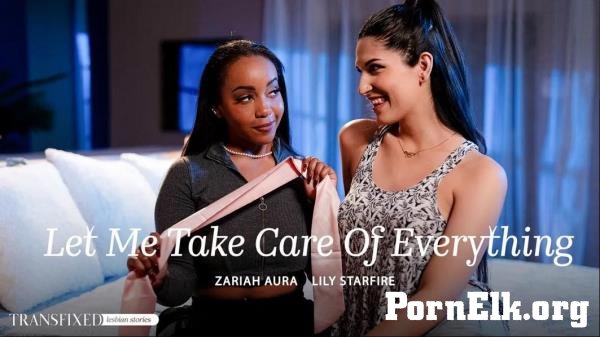 Zariah Aura, Lily Starfire - Let Me Take Care Of Everything [FullHD 1080p]