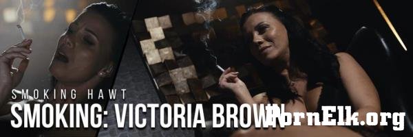 Victoria Brown - Victoria Brown Smoking [FullHD 1080p]