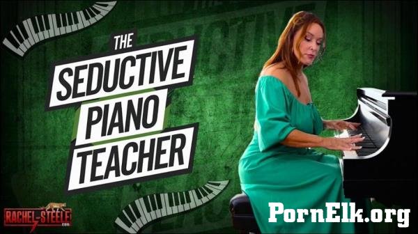 Rachel Steele - MILF1874 - The Seductive Piano Teacher [FullHD 1080p]