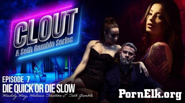 Maddy May, Melissa Stratton, Seth Gamble - Clout Episode 7: Be Quick Or Die Slow [FullHD 1080p]