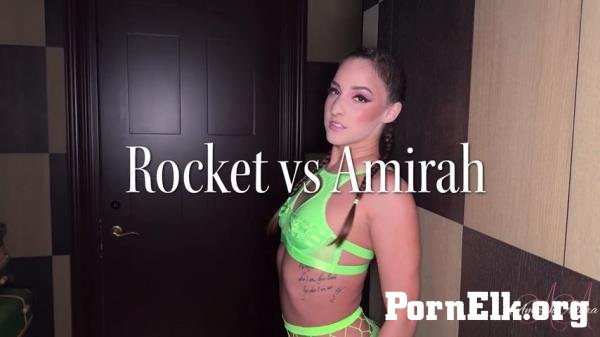 Amirah Adara - Rocket VS Amirah [SD 480p]