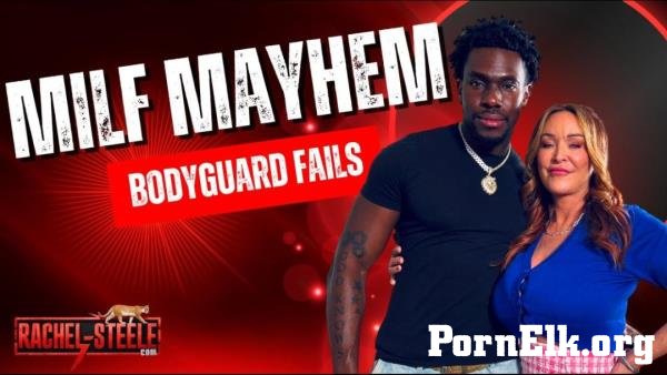 Rachel Steele - MILF1889 - MILF Mayhem: Bodyguard Fails [UltraHD 4K 2060p]