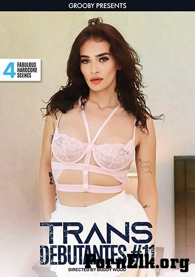 Victoria Grant, Chanel Chance, Lucy Fae, Zia Cristal - Trans Debutantes 11 [SD 480p]