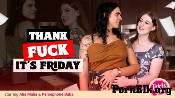 Alia Malia, Persephone Baba - Thank Fuck It's Friday (04 Mar, 2025) [FullHD 1080p]
