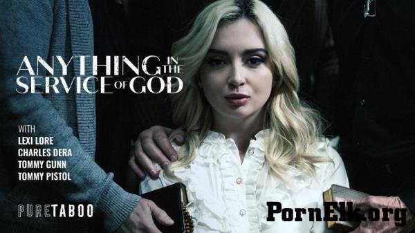 Lexi Lore - Anything In The Service Of God [SD 576p]