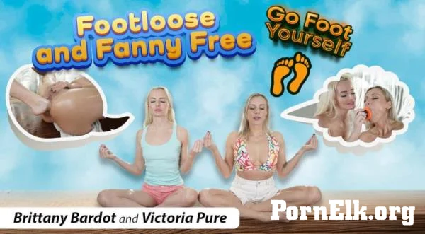 Brittany Bardot, Victoria Pure - Footloose and Fanny Free, Go Foot Yourself [UltraHD 4K 2700p]