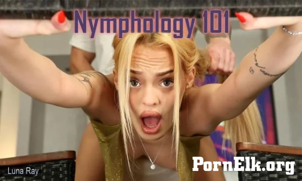 Luna Ray - Nymphology 101 [UltraHD 8K 4096p]