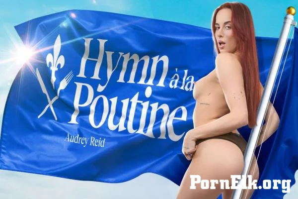 Audrey Reid -  Hymn a la Poutine [UltraHD 4K 2048p]