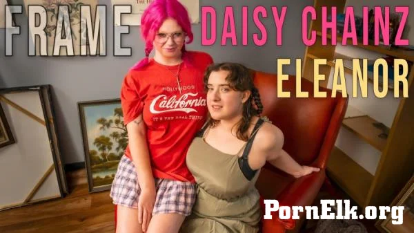 Daisy Chainz, Eleanor - Frame [FullHD 1080p]