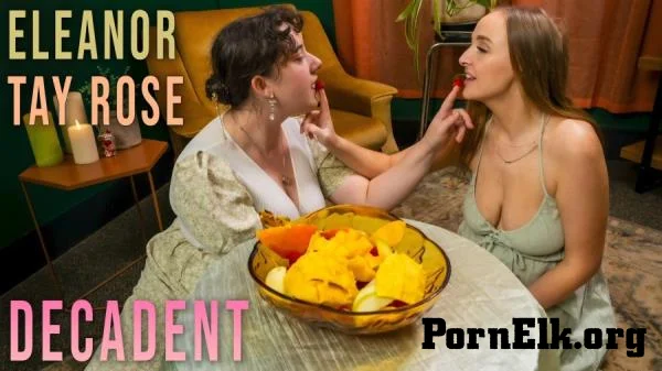 Eleanor, Tay Rose - Decadent [FullHD 1080p]