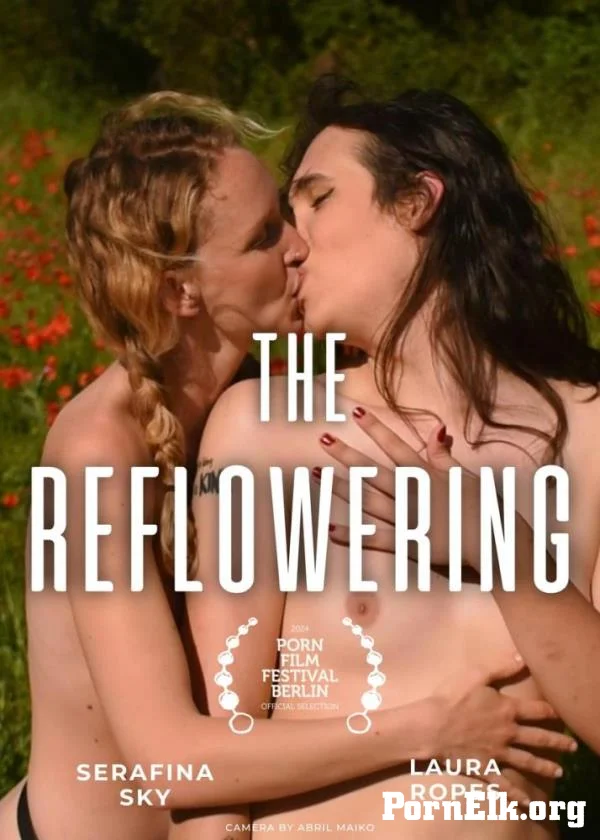 Serafina Sky, Laura Ropes - The Reflowering [FullHD 1080p]