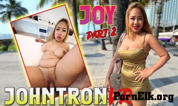 Joy JohnTronVR - Pattaya Barslut With Big Tits And Fat Ass Gets Anal And Creampie [UltraHD 4K 2880p]