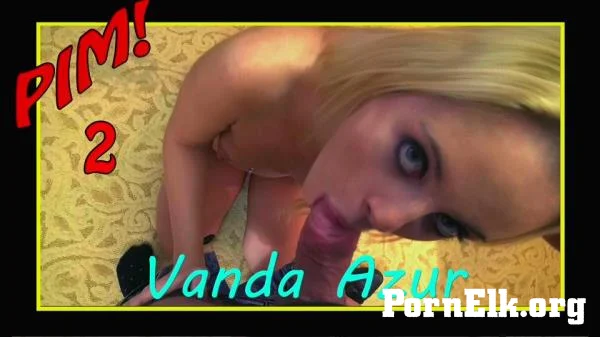 Vanda Lust - Pim 2 [SD 540p]