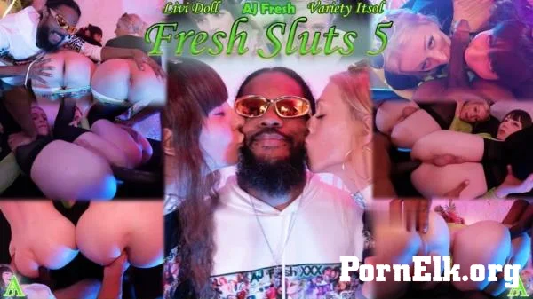 Livi Doll, Variety Itsol, AJ Fresh - Sluts 5 - 22 May, 2026 [FullHD 1080p]