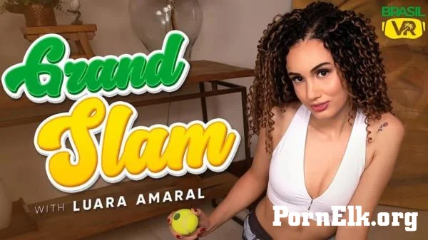 Luara Amaral - Grand Slam [UltraHD 4K 3072p]