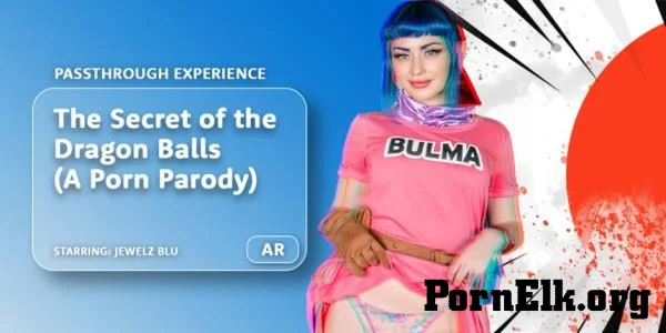 Jewelz Blu - The Secret of the Dragon Balls - A Porn Parody [UltraHD 8K 4096p]