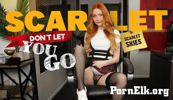Scarlet Skies - Scarlet Don't Let You Go [UltraHD 8K 4096p]