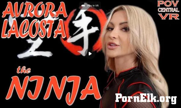 Avrora Lacosta - Avrora Lacosta: The Ninja [UltraHD 8K 4096p]