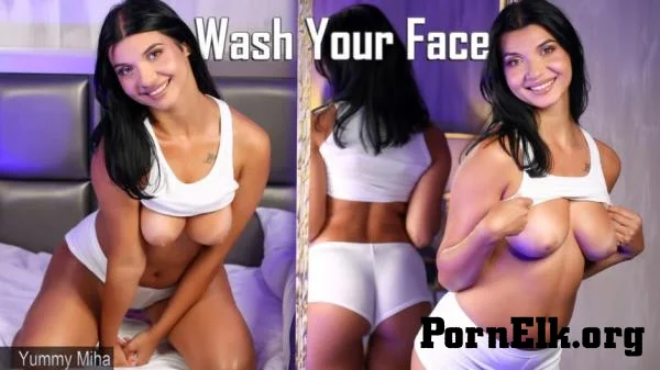 Yummy Miha - Wash Your Face [UltraHD 4K 3072p]