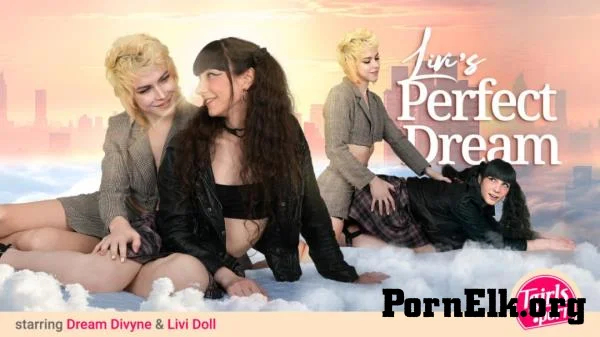 Dream Divyne, Livi Doll - Livi's Perfect Dream - Low Bitrate 18 Feb, 2025 [FullHD 1080p]