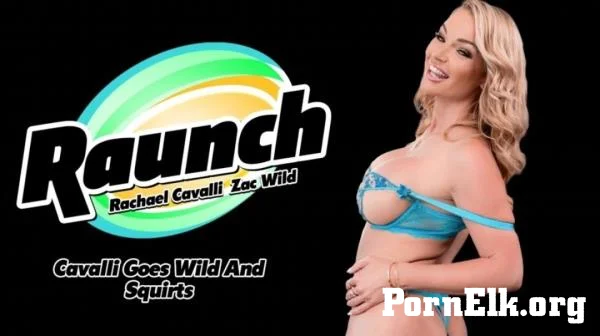 Rachael Cavalli - Cavalli Goes Wild And Squirts [FullHD 1080p]