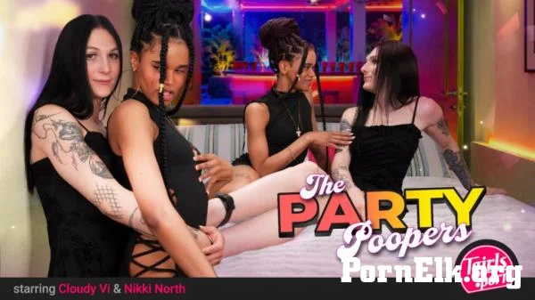 Cloudy Vi & Nikki North - The Party Poopers - Low Bitrate 28 Jul, 2026 [FullHD 1080p]